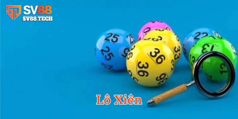 Lô Xiên là gì? 